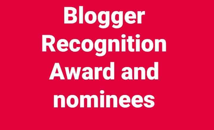 Blogger Recognition Award and nominees