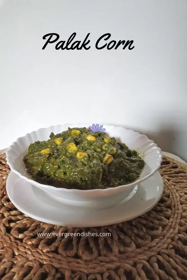 Palak Corn | Spinach Corn Sabzi